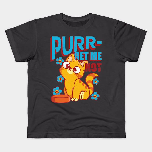 Purr get me not hungry cat Kids T-Shirt by Pixeldsigns